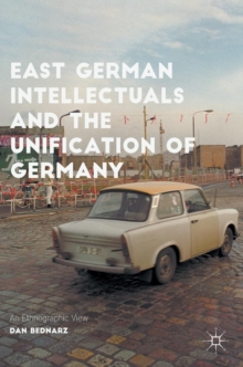 East German Intellectuals and the Unification of Germany