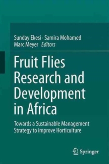 Image for Fruit Fly Research and Development in Africa - Towards a Sustainable Management Strategy to Improve Horticulture