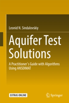Image for Aquifer Test Solutions: A Practitioner's Guide with Algorithms Using ANSDIMAT