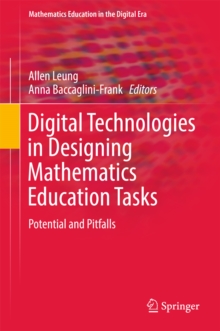 Image for Digital Technologies in Designing Mathematics Education Tasks: Potential and Pitfalls