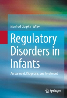 Image for Regulatory Disorders in Infants: Assessment, Diagnosis, and Treatment