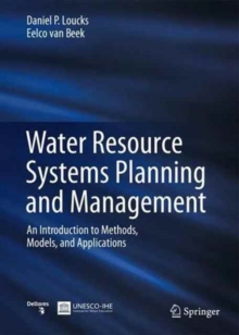 Image for Water Resource Systems Planning and Management : An Introduction to Methods, Models, and Applications