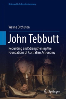Image for John Tebbutt: Rebuilding and Strengthening the Foundations of Australian Astronomy