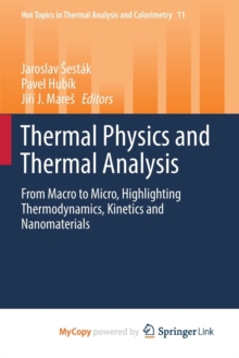 Image for Thermal Physics and Thermal Analysis : From Macro to Micro, Highlighting Thermodynamics, Kinetics and Nanomaterials