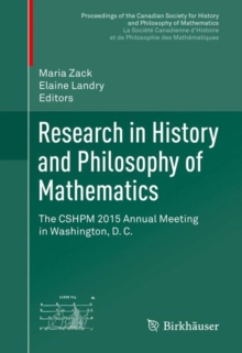 Image for Research in history and philosophy of mathematics: the CSHPM 2015 annual meeting in Washington, D.C.