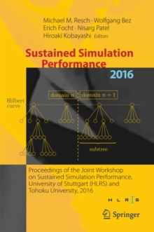 Image for Sustained simulation performance 2016: proceedings of the Joint Workshop on Sustained Simulation Performance, University of Stuttgart (HLRS) and Tohoku University, 2016