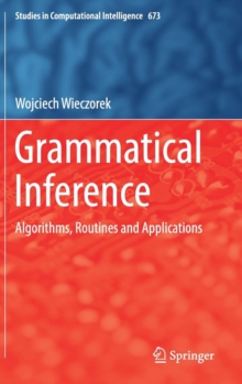 Image for Grammatical inference  : algorithms, routines and applications