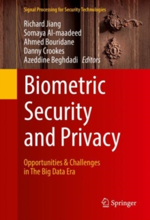 Image for Biometric Security and Privacy : Opportunities & Challenges in The Big Data Era