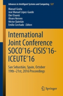 Image for International joint conference SOCO'16-CISIS'16-ICEUTE'16: San Sebastian, Spain, October 19th-21st, 2016 proceedings