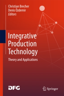 Image for Integrative Production Technology: Theory and Applications