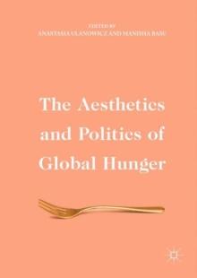 Image for The aesthetics and politics of global hunger