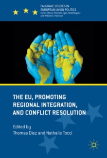 Image for EU, Promoting Regional Integration, and Conflict Resolution