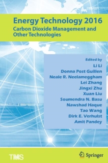 Image for Energy Technology 2016: Carbon Dioxide Management and Other Technologies