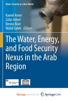 Image for The Water, Energy, and Food Security Nexus in the Arab Region