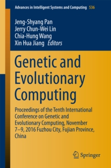 Image for Genetic and evolutionary computing: proceedings of the Ninth International Conference on Genetic and Evolutionary Computing, August 26-28, 2015, Yangon, Myanmar.