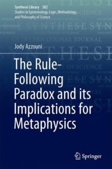 Image for Rule-Following Paradox and its Implications for Metaphysics