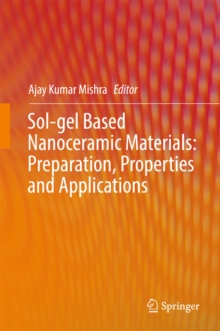 Image for Sol-gel Based Nanoceramic Materials: Preparation, Properties and Applications