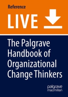 Image for The Palgrave Handbook of Organizational Change Thinkers