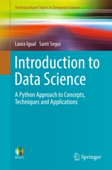 Image for Introduction to Data Science: A Python Approach to Concepts, Techniques and Applications