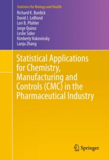 Image for Statistical Applications for Chemistry, Manufacturing and Controls (CMC) in the Pharmaceutical Industry