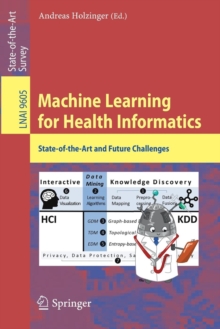 Image for Machine learning for health informatics  : state-of-the-art and future challenges