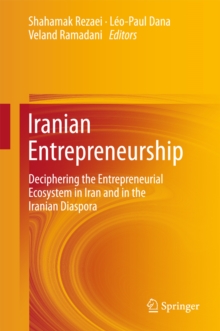 Image for Iranian entrepreneurship: deciphering the entrepreneurial ecosystem in Iran and the Iranian diaspora