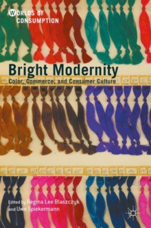 Image for Bright Modernity: Color, Commerce, and Consumer Culture