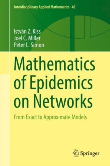 Image for Mathematics of epidemics on networks  : from exact to approximate models