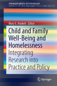 Image for Child and Family Well-Being and Homelessness: Integrating Research into Practice and Policy