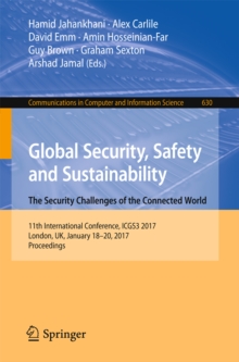 Image for Global security, safety and sustainability: the security challenges of the connected world : 11th International Conference, ICGS3 2017, London, UK, January 18-20, 2017, Proceedings