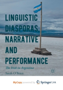 Image for Linguistic Diasporas, Narrative and Performance