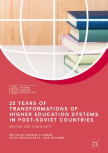 Image for 25 years of transformations of higher education systems in post-Soviet countries: reform and continuity