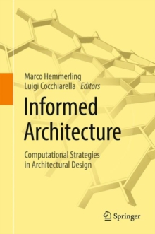 Image for Informed Architecture: Computational Strategies in Architectural Design