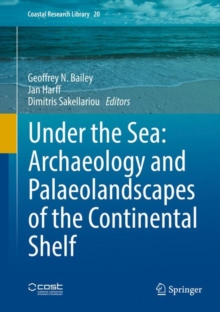 Image for Under the Sea: Archaeology and Palaeolandscapes of the Continental Shelf