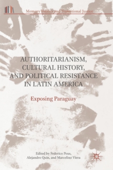 Image for Authoritarianism, Cultural History, and Political Resistance in Latin America