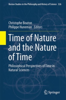 Image for Time of Nature and the Nature of Time: Philosophical Perspectives of Time in Natural Sciences