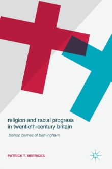 Image for Religion and Racial Progress in Twentieth-Century Britain