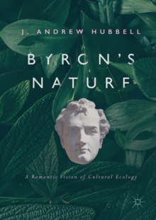 Image for Byron's nature: a romantic vision of cultural ecology