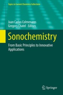 Image for Sonochemistry: From Basic Principles to Innovative Applications