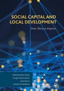 Image for Social Capital and Local Development: From Theory to Empirics