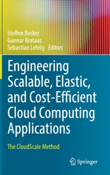 Image for Engineering Scalable, Elastic, and Cost-Efficient Cloud Computing Applications