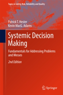 Image for Systemic decision making: fundamentals for addressing problems and messes