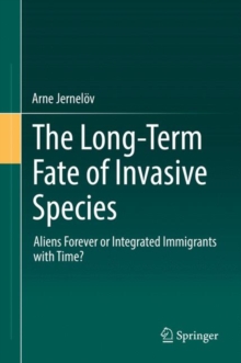 Image for The long-term fate of invasive species  : aliens forever or integrated immigrants with time?
