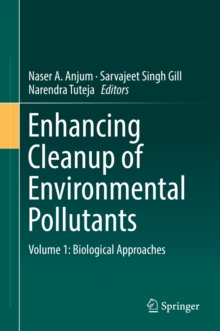Image for Enhancing Cleanup of Environmental Pollutants: Volume 1: Biological Approaches