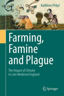 Image for Farming, famine and plague  : the impact of climate in late medieval England