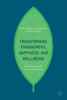 Transforming Engagement, Happiness and Well-Being