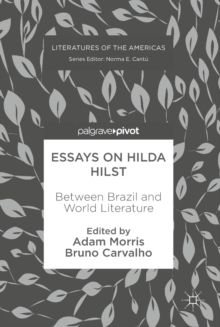 Image for Essays on Hilda Hilst: between Brazil and world literature