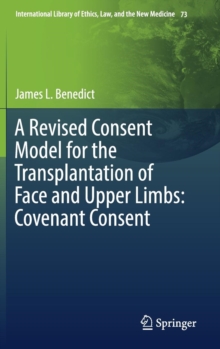 Image for A Revised Consent Model for the Transplantation of Face and Upper Limbs: Covenant Consent