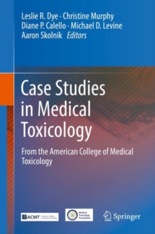 Image for Case Studies in Medical Toxicology: From the American College of Medical Toxicology