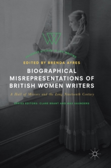 Biographical Misrepresentations of British Women Writers